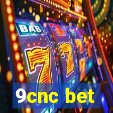 9cnc bet